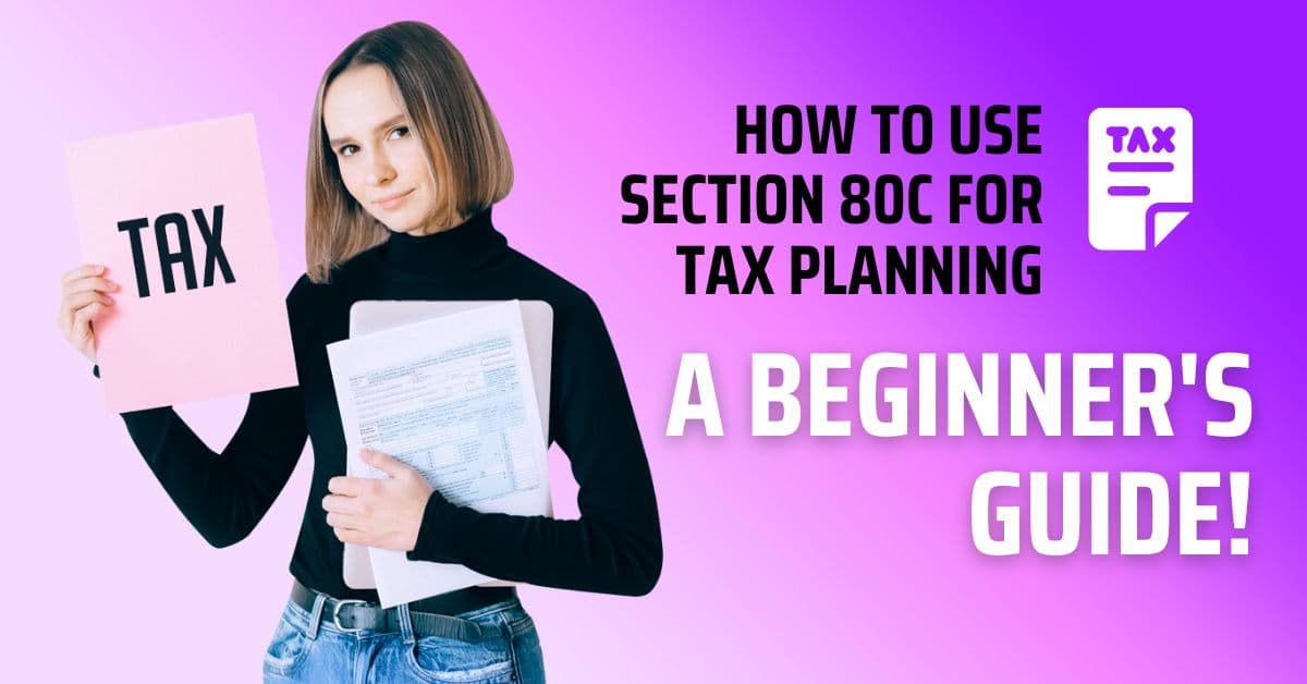 How to Use Section 80C for Tax Planning