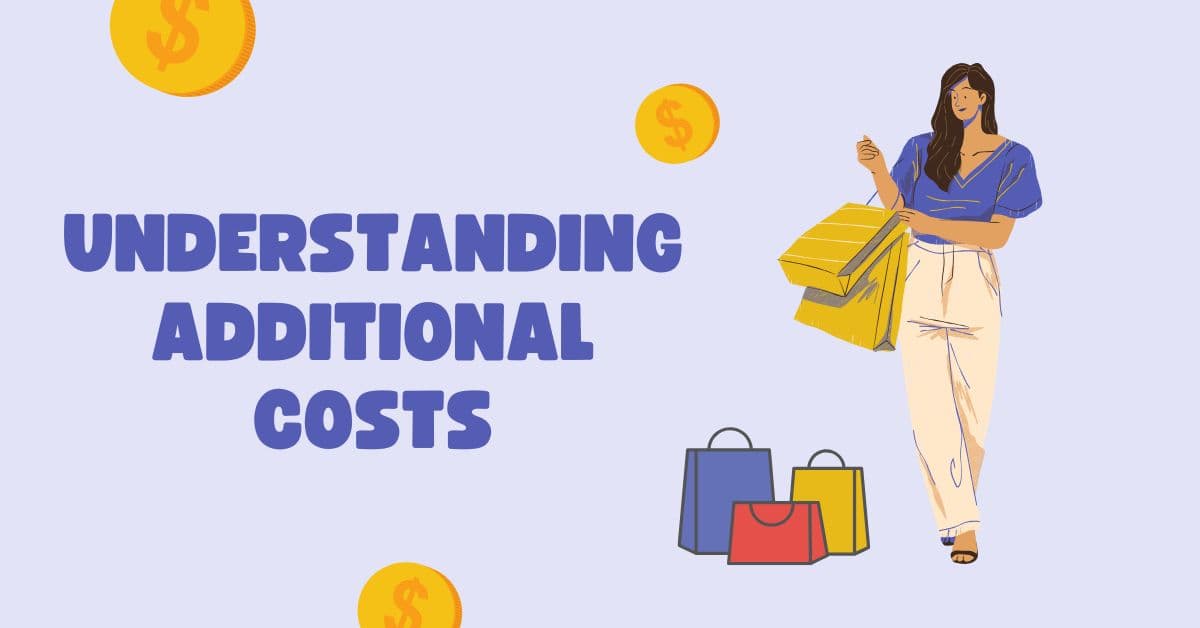 Understanding Additional Costs