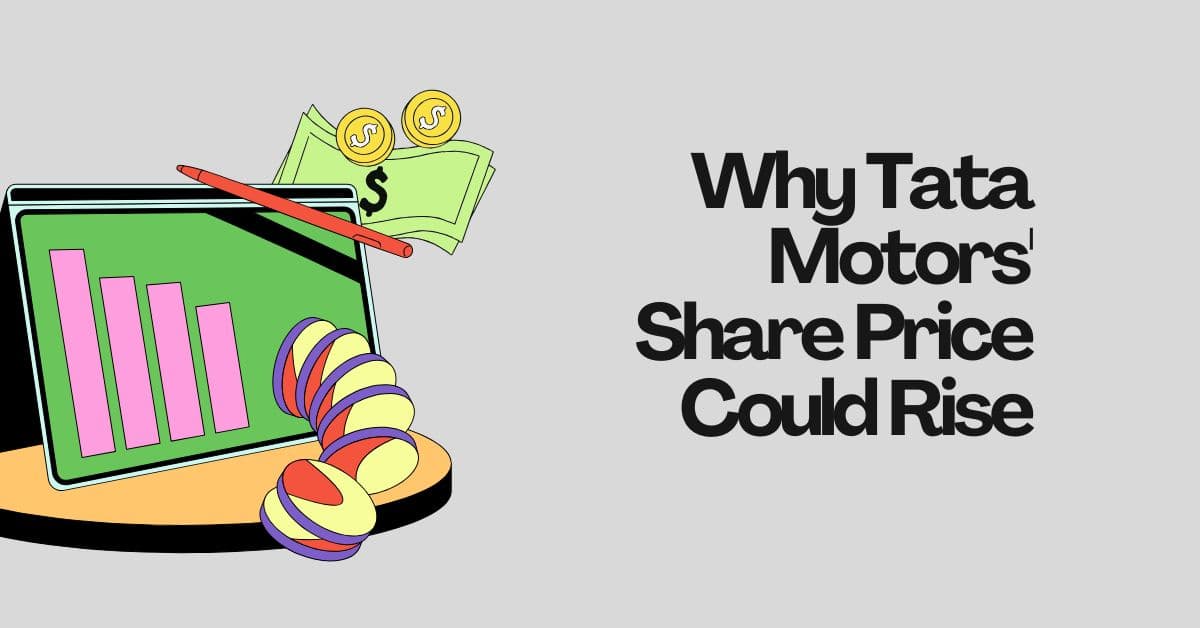 Why Tata Motors' Share Price Could Rise