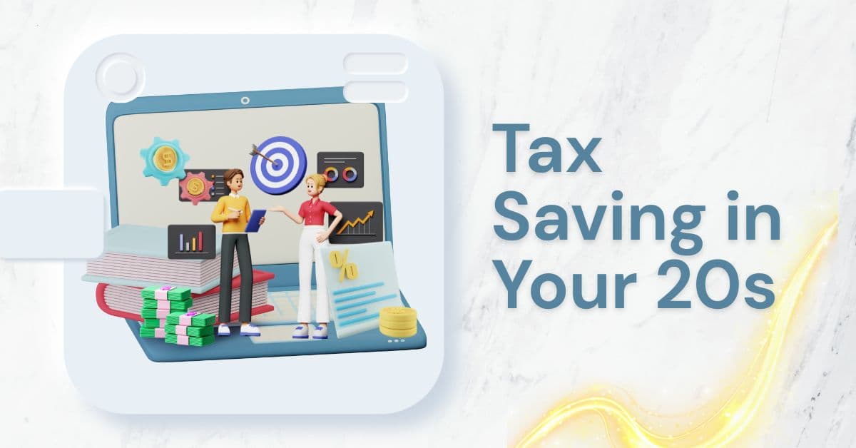 Tax Saving in Your 20s