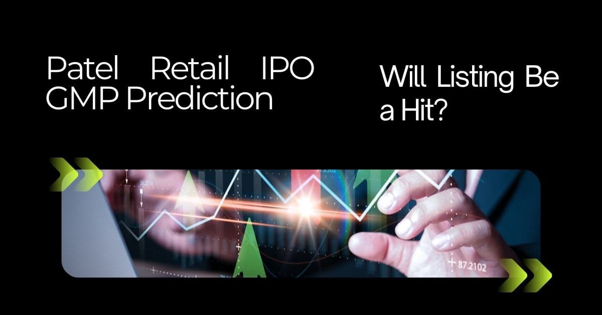 Patel Retail IPO GMP